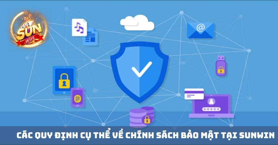 Các quy định về chính sách bảo mật của SUNWIN